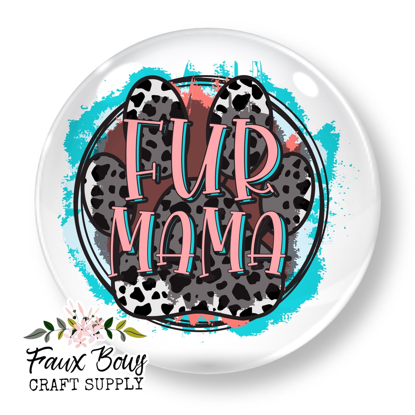 FUR MAMA (Custom)- 12mm Glass Cabochon