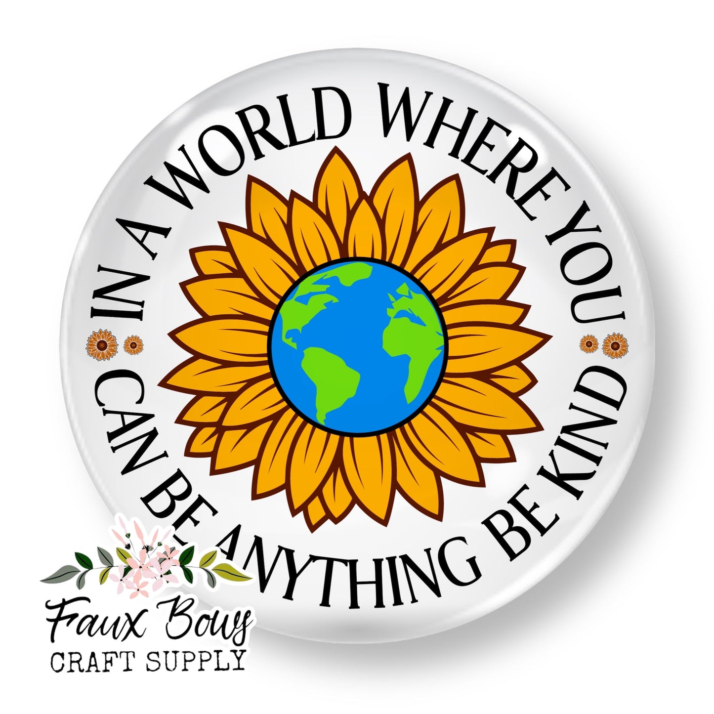 Be Kind World (Custom)- 12mm Glass Cabochon