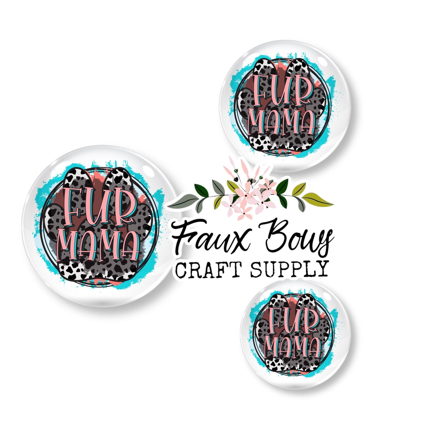 FUR MAMA (Custom)- 12mm Glass Cabochon