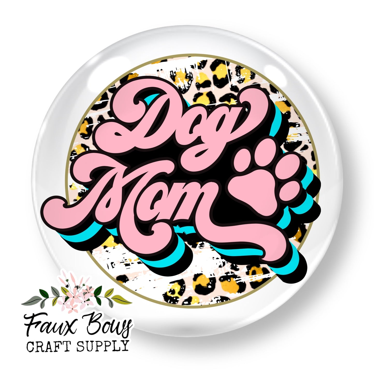 Dog Mom (Custom)- 12mm Glass Cabochon
