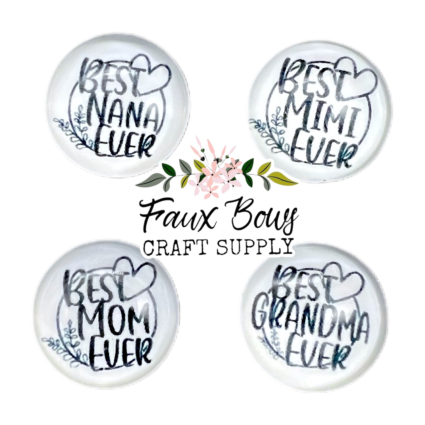 Best ♥️ NANA/MOM/MIMI/GRANDMA Ever (Custom)-12mm Glass Cabochon
