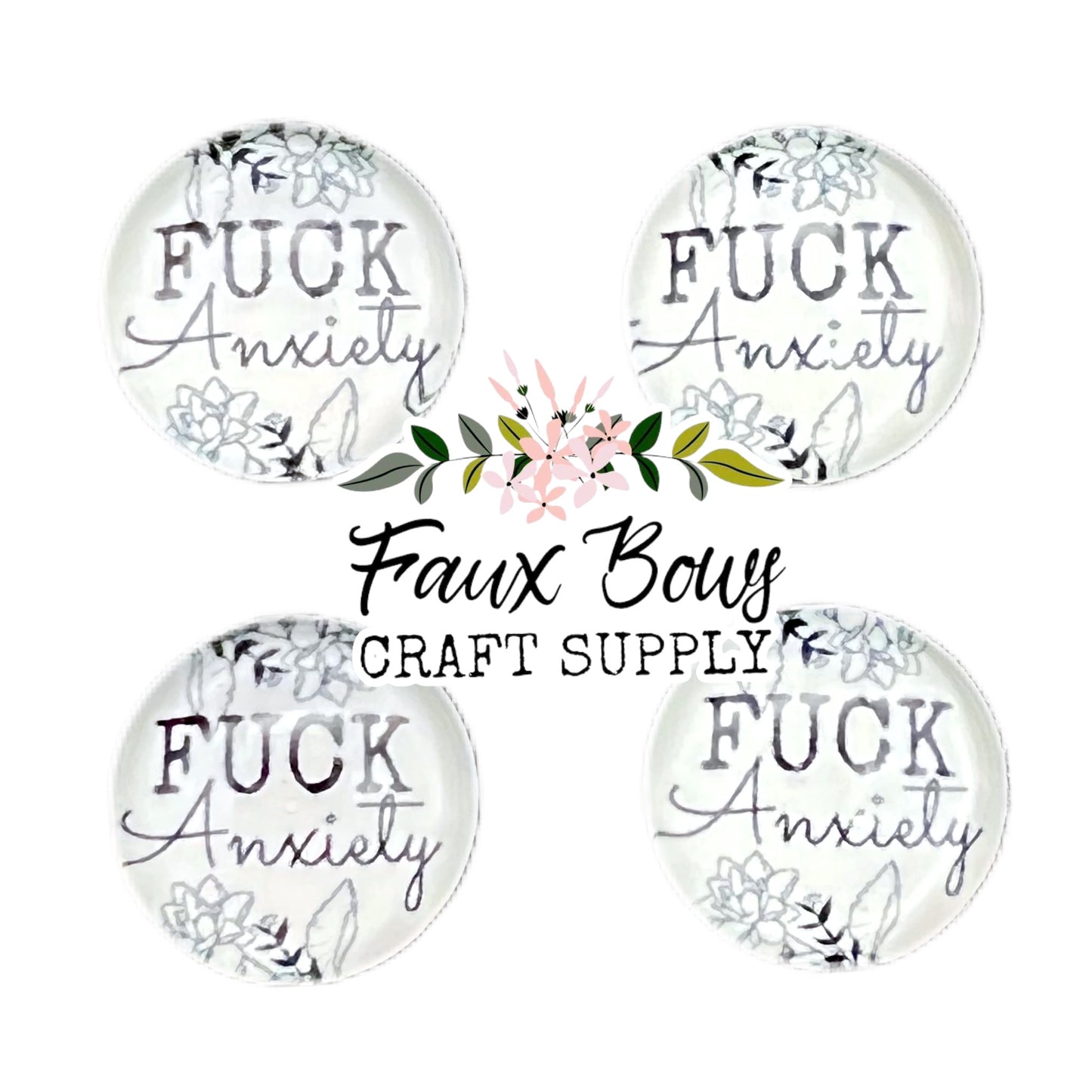 Fuck Anxiety (Custom)-12mm Glass Cabochon