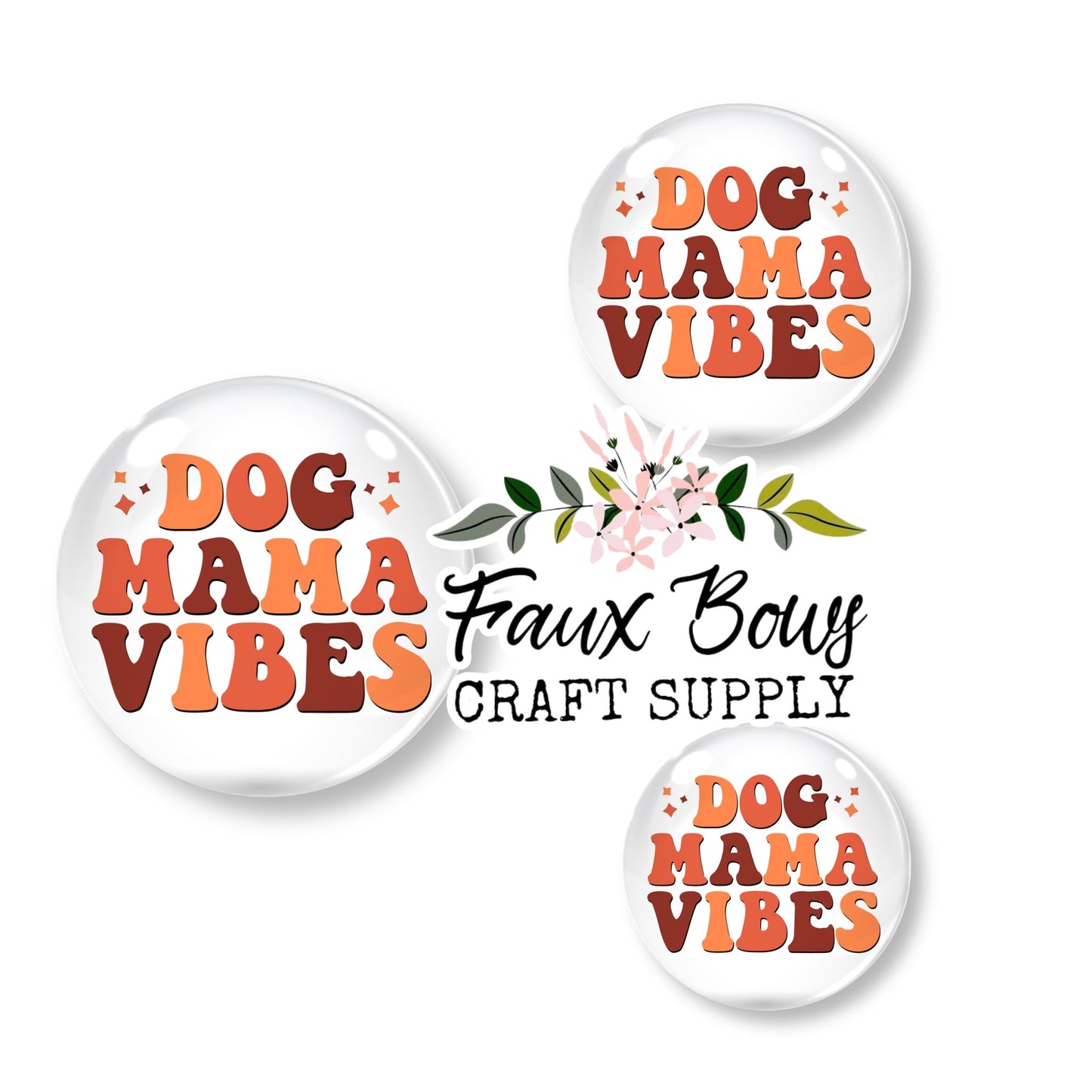Dog Mama Vibes (Custom)-12mm Glass Cabochon