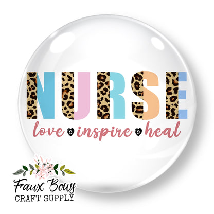 Nurse Love Inspire Heal (Custom)- 12mm Glass Cabochon